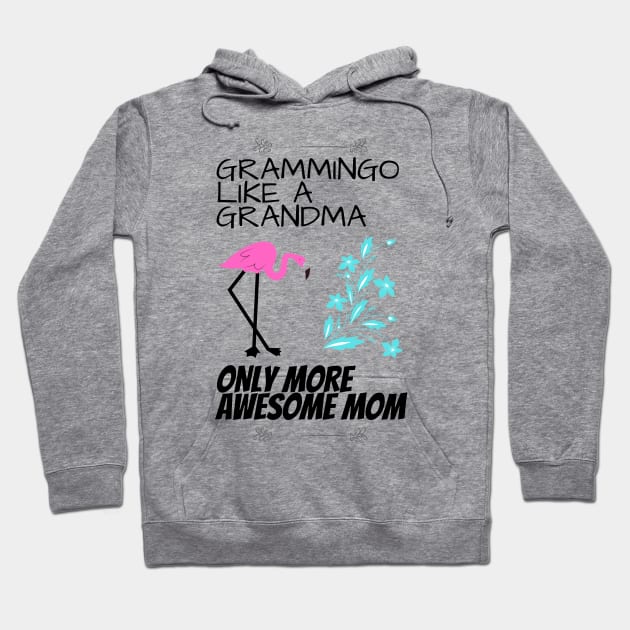 grammingo like a normal grandma only more awesome mom Hoodie by haythamus
